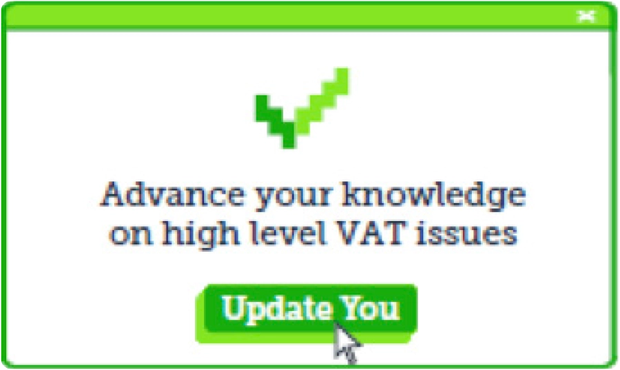 lime green dialogue box that reads: Advance your knowledge on high level VAT issues | Update You